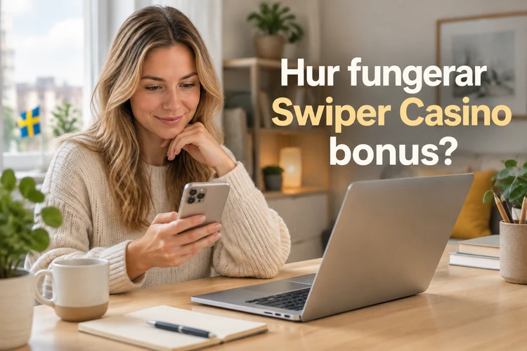 Hur fungerar Swiper Casino bonus?